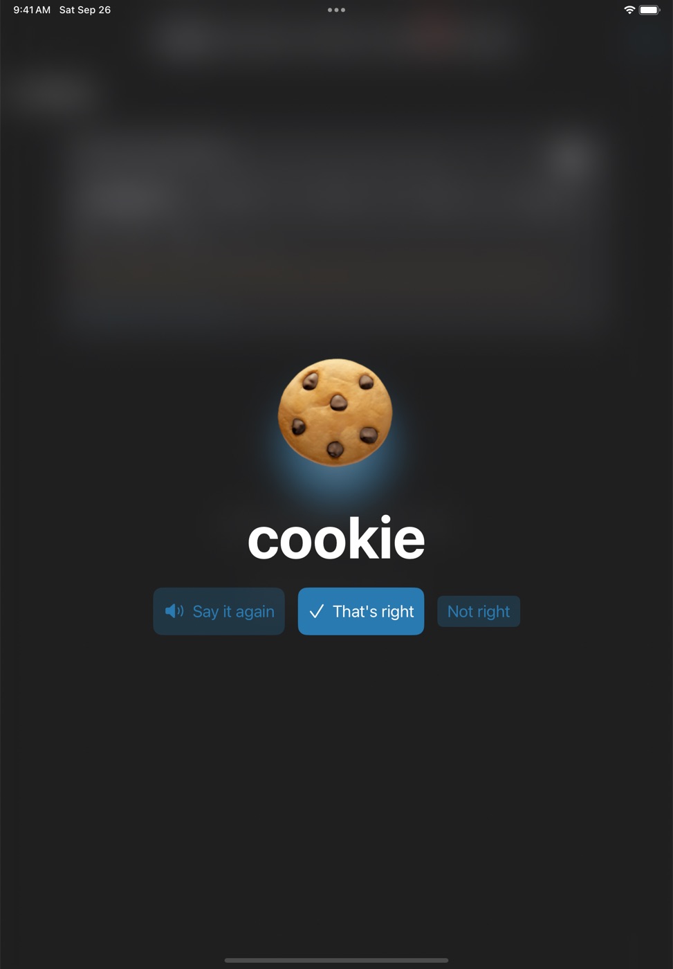 A full-screen card showing a cookie emoji and the word cookie, with Say it again, That's right and Not right buttons